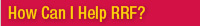 How Can I Help RFF